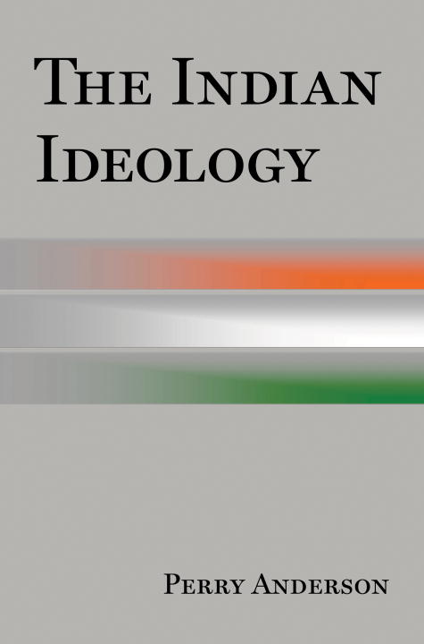 PERRY ANDERSON/The Indian Ideology